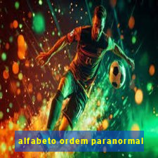 alfabeto ordem paranormal